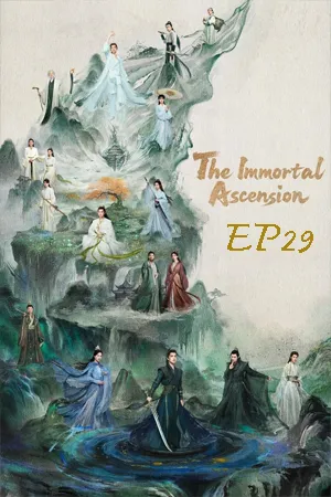 ดูหนังออนไลน์ฟรี The Immortal Ascension (2025) สู่เส้นทางเซียน EP29